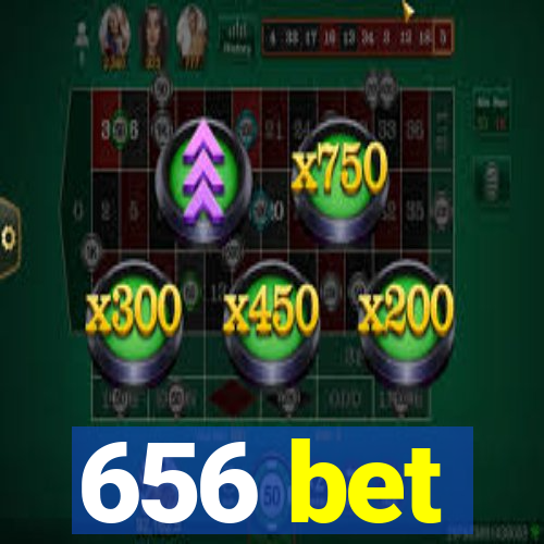 656 bet